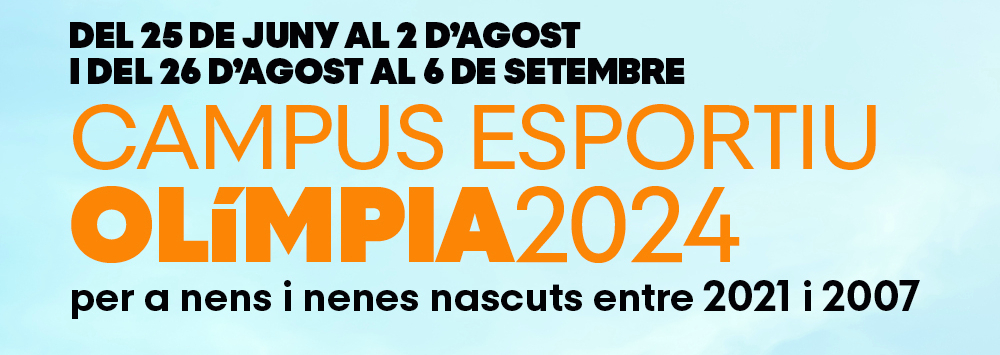 Obertes les inscripcions preferents per al Campus d’estiu 2024